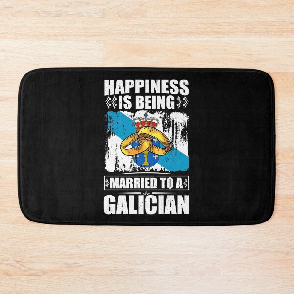 Item preview, Happiness Is Being Married To A Galician  designed and sold by GabbyKash.