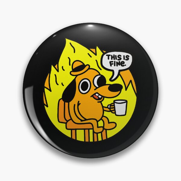 Item preview, This Is Fine Funny Meme designed and sold by dalalelderini.