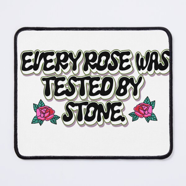 Item preview, Every Rose Was Tested by Stone Quote designed and sold by the wellness script.