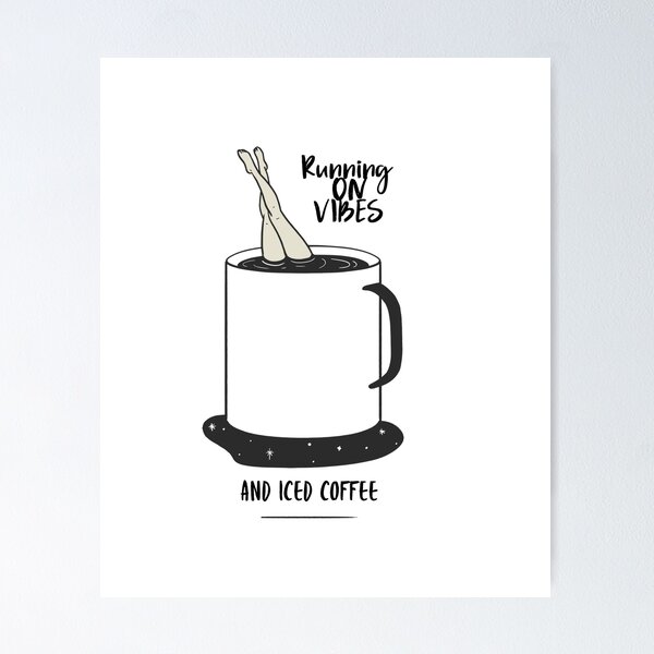 Item preview, Running On Vibes And Iced Coffee designed and sold by Zoaluxe.