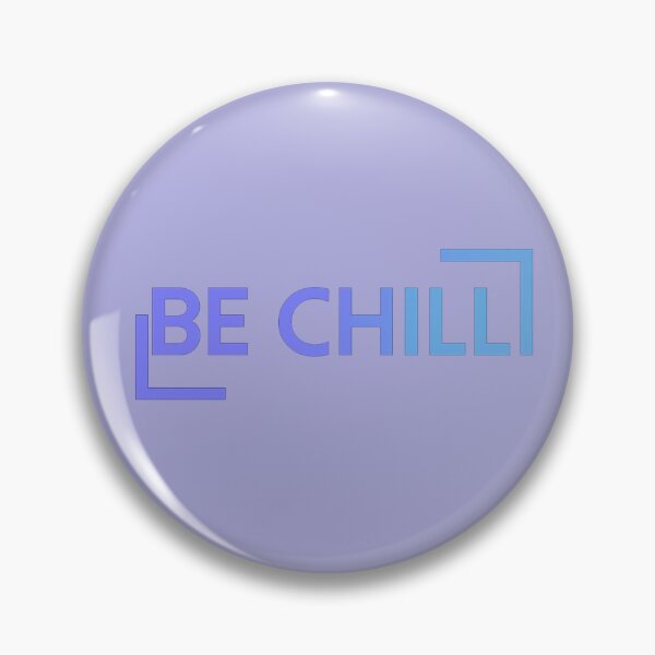 Item preview, BE CHILL  designed and sold by StorySeller85.