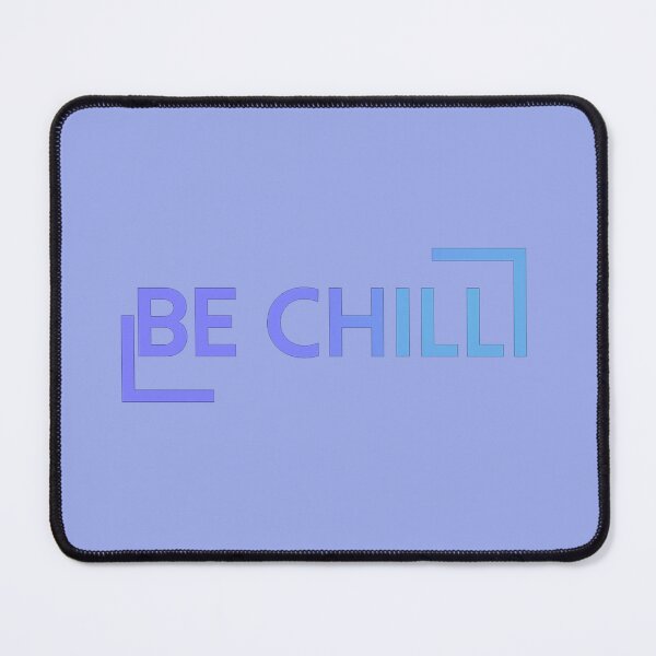 Item preview, BE CHILL designed and sold by StorySeller85.