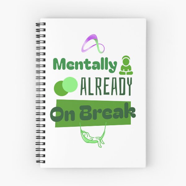 Item preview, Mentally Already On Break designed and sold by Zoaluxe.