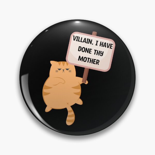 Item preview, Funny Shakespeare Insult Cat Protest Sign Meme Art designed and sold by WickedLibrary.