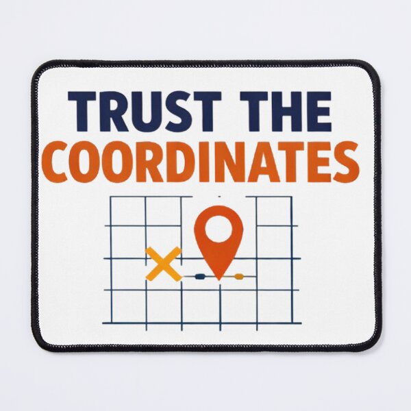 Item preview, Trust The Coordinates Land Surveyor Tip designed and sold by Virelo.