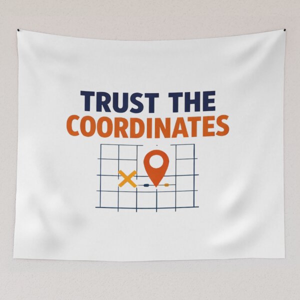 Item preview, Trust The Coordinates Land Surveyor Tip designed and sold by Virelo.