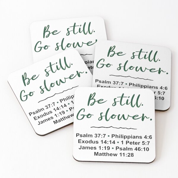 Item preview, Be Still Go Slower Bible Verse Design designed and sold by Pastor Reeves Studio.