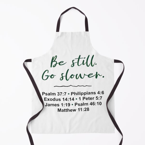 Item preview, Be Still Go Slower Bible Verse Design designed and sold by Pastor Reeves Studio.