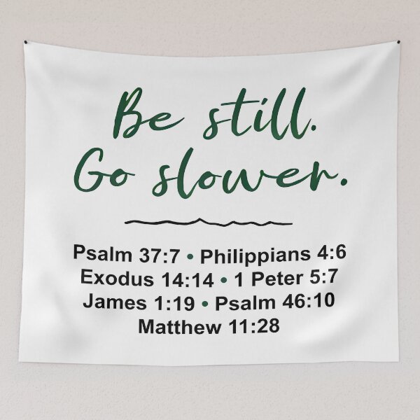 Item preview, Be Still Go Slower Bible Verse Design designed and sold by Pastor Reeves Studio.