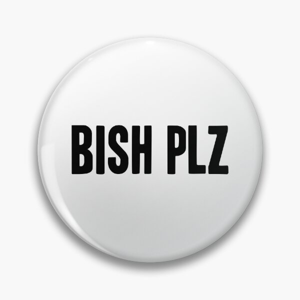 Item preview, Bish Plz, Bold Memes designed and sold by Memes N Lore .