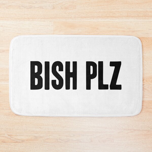Item preview, Bish Plz, Bold Memes designed and sold by Memes N Lore .