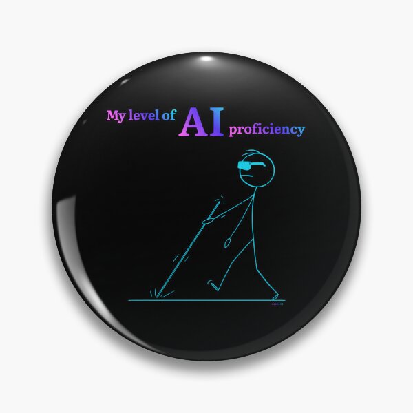 Item preview, My Level of AI Proficiency – Funny AI Tech Office Humor designed and sold by chillbyME.