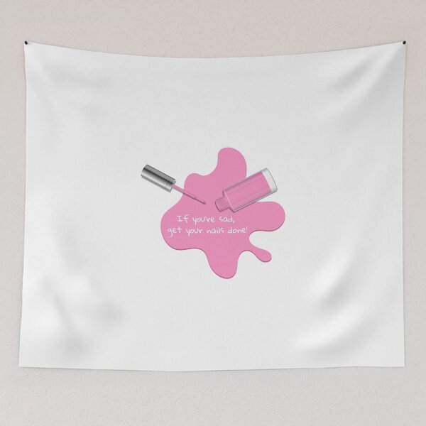 Item preview, If you're sad, get your nails done! designed and sold by BlissThreads.