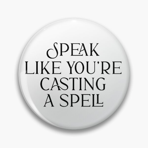 Item preview, Speak Like You're Casting A Spell designed and sold by witchlingart.