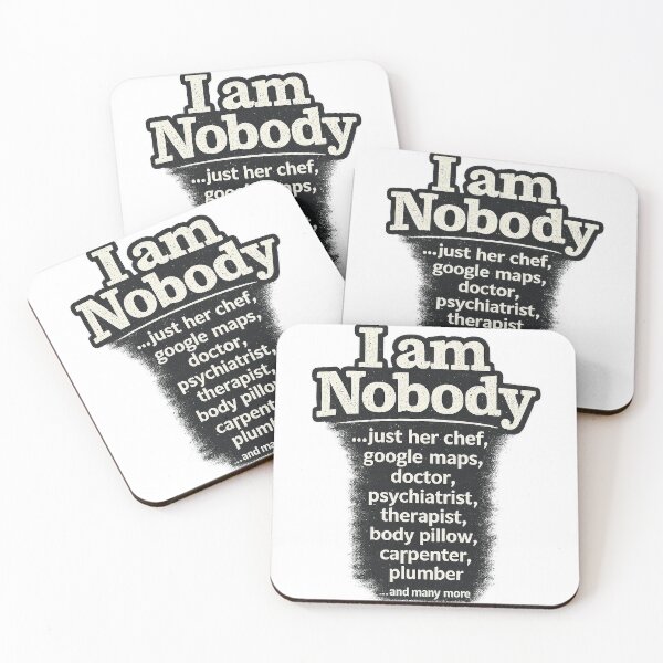 Item preview, I Am Nobody – Funny Boyfriend Husband Relationship Humor Shirt designed and sold by Chaos-Approved.
