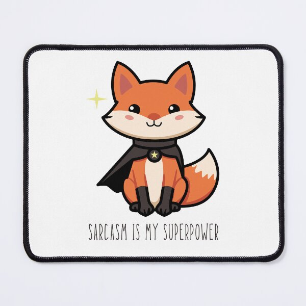 Item preview, Sarcasm is my superpower - cute foxy designed and sold by valerko26.
