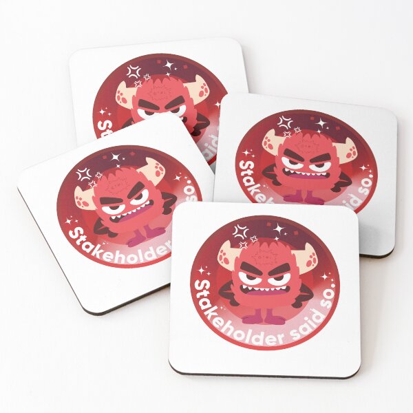 Item preview, Stakeholder said so. UX/UI Designer & Scope Creep Humor. Designer's life.  designed and sold by Artio-ArtShop.