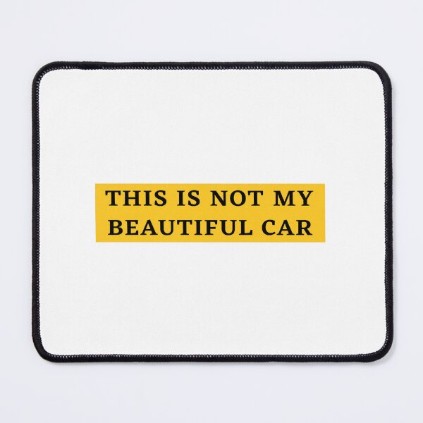 Item preview, This Is Not My Beautiful Car designed and sold by Mirandalab.
