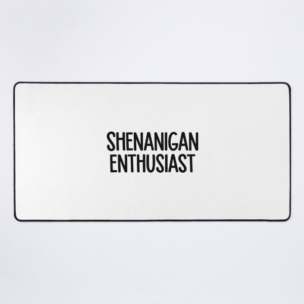 Item preview, Shenanigan Enthusiast designed and sold by Mirandalab.