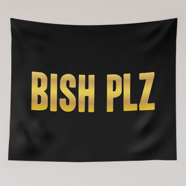 Item preview, Bish Plz, Gold Bold Memes designed and sold by Memes N Lore .