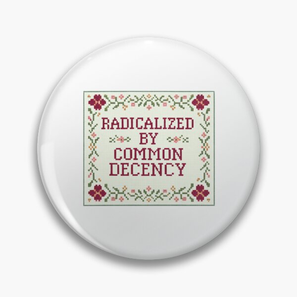 Item preview, Radicalized By Common Decency designed and sold by Mirandalab.