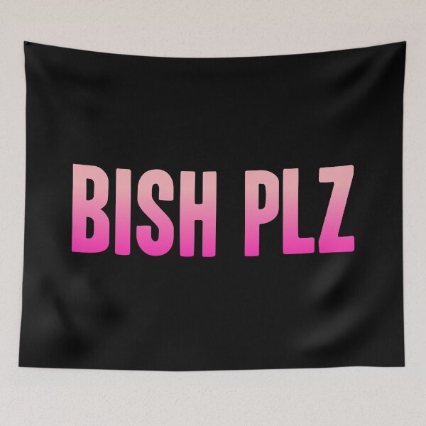 Item preview, Bish Plz, Pink Bold Memes designed and sold by Memes N Lore .