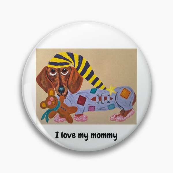 Item preview, I Love my Mommy Dachshund in PJs with teddy bear designed and sold by Squirreldumplings.