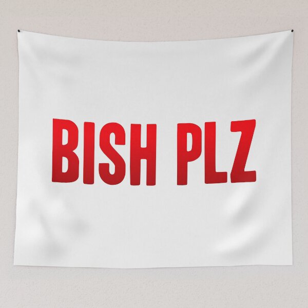 Item preview, Bish Plz, Red Bold Memes designed and sold by Memes N Lore .