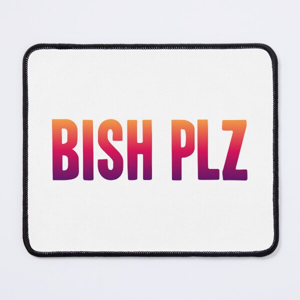 Item preview, Bish Plz, Sunset Gradient Bold Memes designed and sold by Memes N Lore .