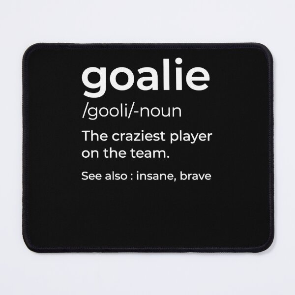 Item preview, Goalie Definition designed and sold by krystalRomanart.