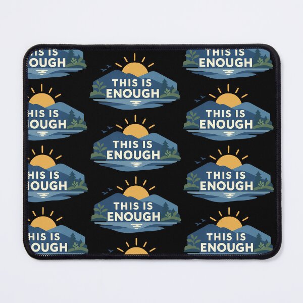 Item preview, This Is Enough Calm Landscape Motivation Design designed and sold by TeeTimeTreasure.