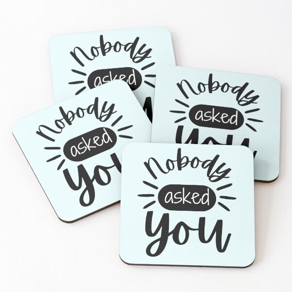 Item preview, Nobody Asked You Sarcastic Quote Black Typography designed and sold by WickedLibrary.