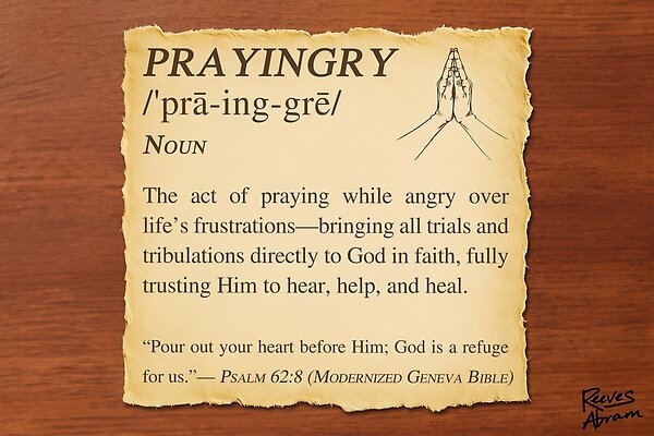 Prayingry Defined - Praying Through Anger