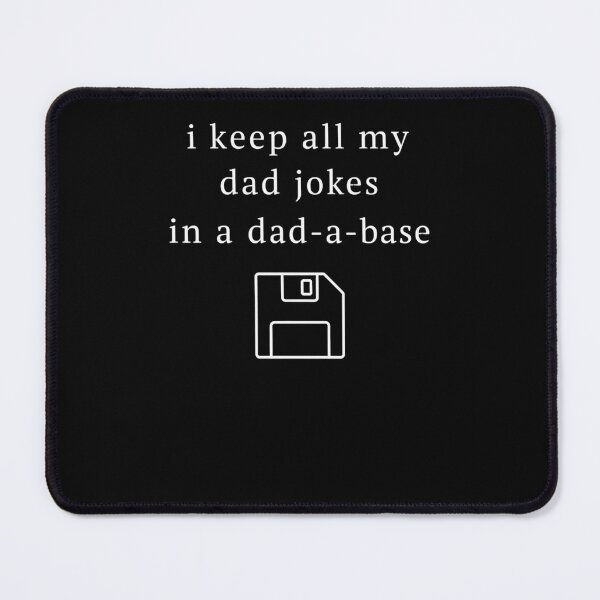 Item preview, I Keep All My Dad Jokes In A Dad-A-Base designed and sold by krystalRomanart.