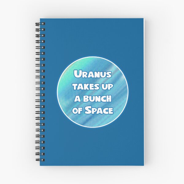 Item preview, Uranus Takes Up a Bunch of Space designed and sold by Normbot2000.