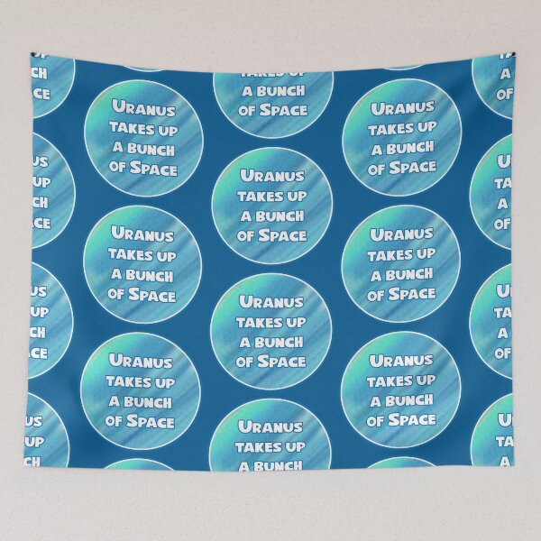 Item preview, Uranus Takes Up a Bunch of Space designed and sold by Normbot2000.