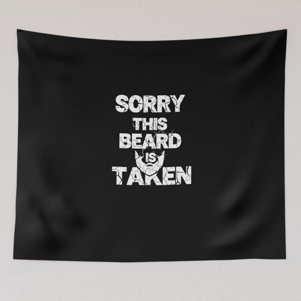 Item preview, Weathered Sorry This Beard is Taken Distressed designed and sold by PopStars1993.