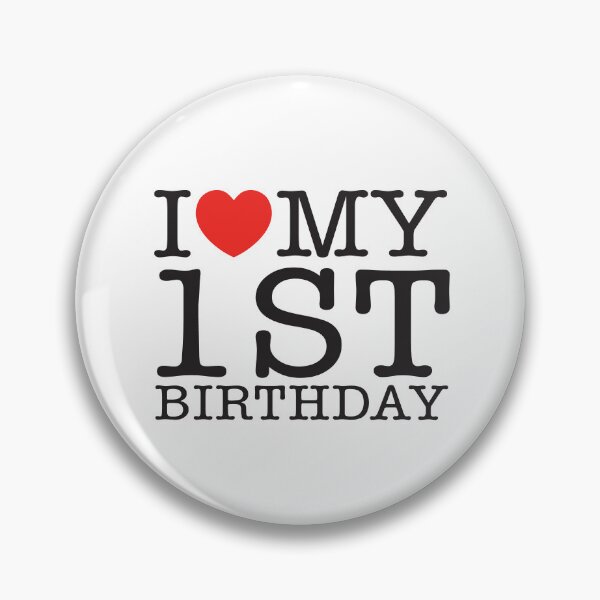 Item preview, I Love My 1st Birthday designed and sold by shitpostee.