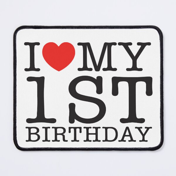 Item preview, I Love My 1st Birthday designed and sold by shitpostee.