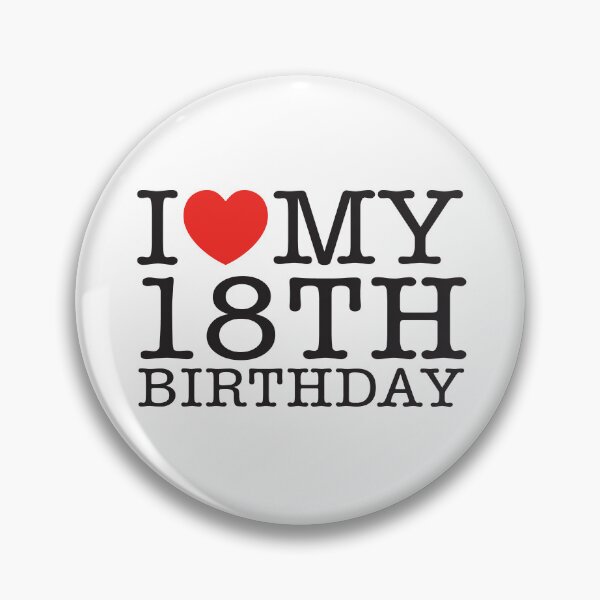 Item preview, I Love My 18th Birthday designed and sold by shitpostee.