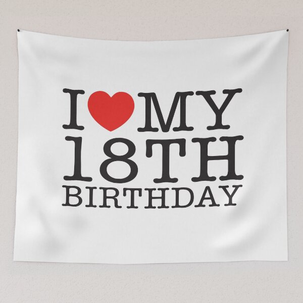 Item preview, I Love My 18th Birthday designed and sold by shitpostee.
