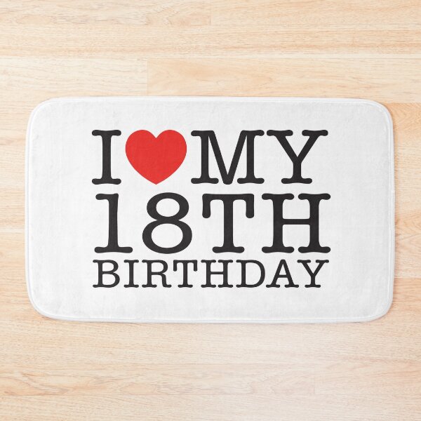 Item preview, I Love My 18th Birthday designed and sold by shitpostee.
