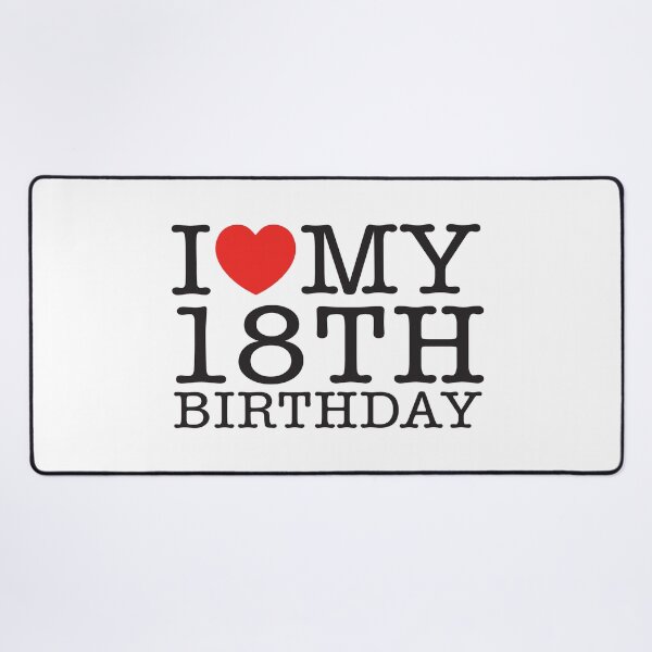 Item preview, I Love My 18th Birthday designed and sold by shitpostee.