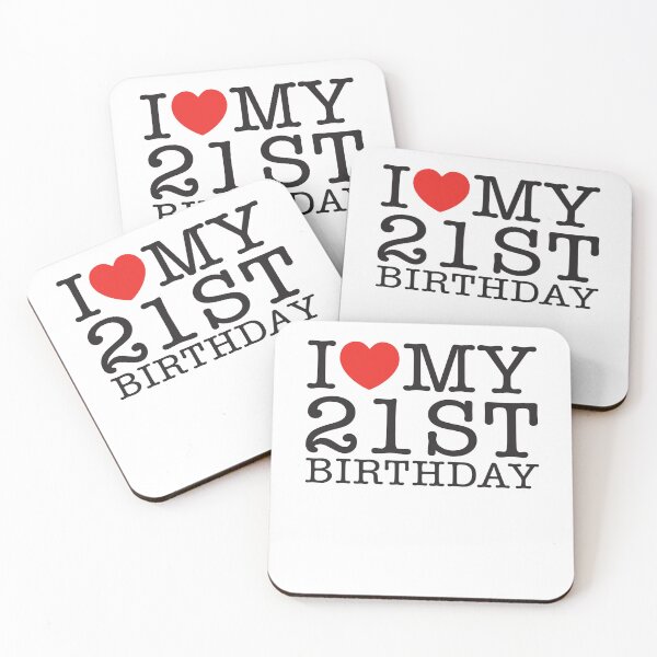 Item preview, I Love My 21st Birthday designed and sold by shitpostee.