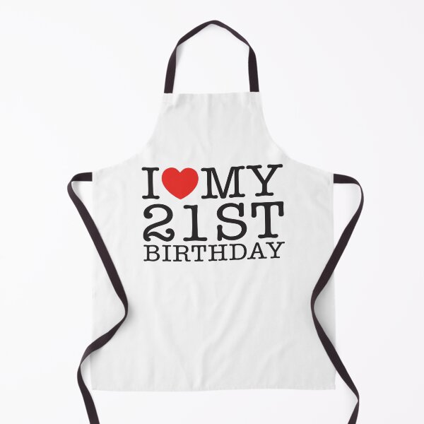 Item preview, I Love My 21st Birthday designed and sold by shitpostee.
