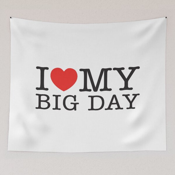 Item preview, I Love My Big Day designed and sold by shitpostee.