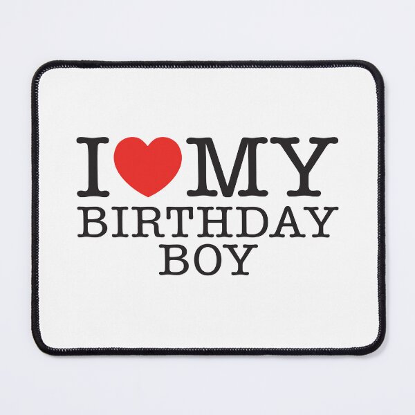 Item preview, I Love My Birthday Boy designed and sold by shitpostee.