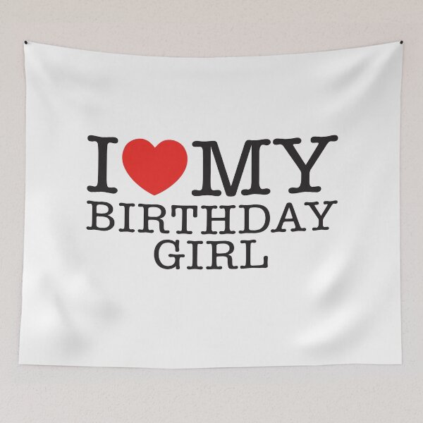 Item preview, I Love My Birthday Girl designed and sold by shitpostee.