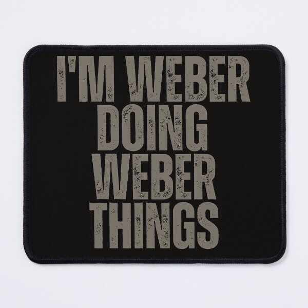 Item preview, I'M WEBER DOING WEBER THINGS Shirt Funny Christmas Gift Idea designed and sold by WeirdlyRare.