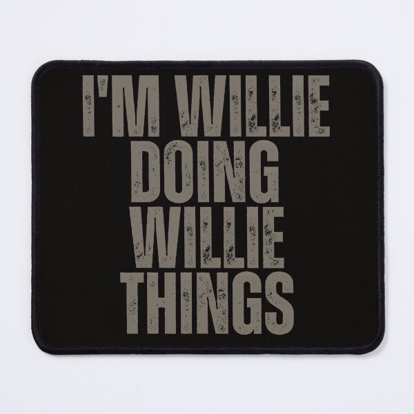 Item preview, I'M WILLIE DOING WILLIE THINGS Shirt Funny Christmas Gift Idea designed and sold by WeirdlyRare.